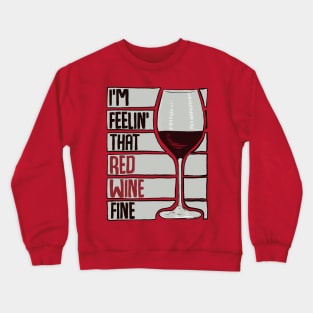 red wine fine. Crewneck Sweatshirt